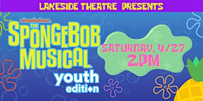 The SpongeBob Musical - Youth Edition: Saturday, 4/27 @ 2PM  primärbild