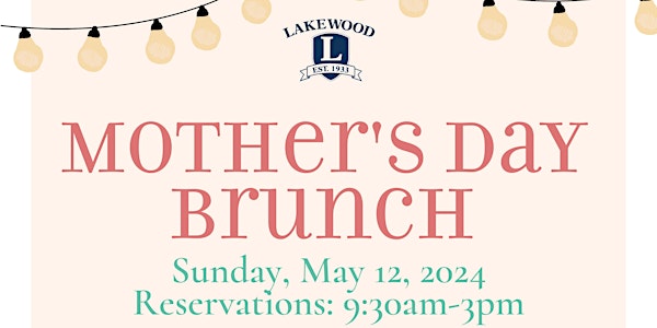 Mother's Day Brunch at Lakewood Country Club!