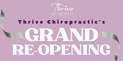 Imagem principal do evento Thrive Chiropractic's Grand Re-Opening