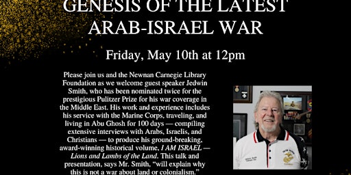 Image principale de Lunch & Learn:  Genesis of the Latest Arab-Israel War