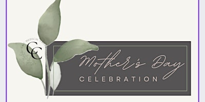 Hauptbild für Mother’s Day Celebration, C&C Medical Group