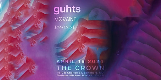 Imagem principal do evento GUHTS / Moraine / Pavonine ~ heavy indie / metal night at the Crown
