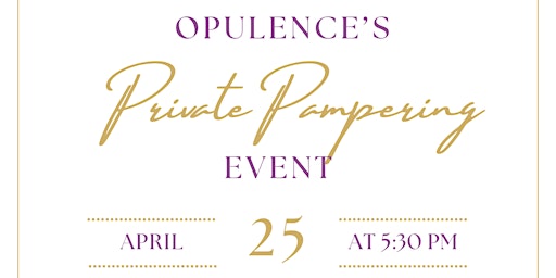 Opulence's Private Pampering Event  primärbild