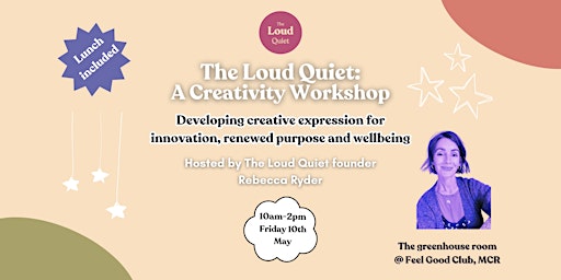 Imagen principal de The Loud Quiet: A Half-Day Creativity + Wellbeing Workshop