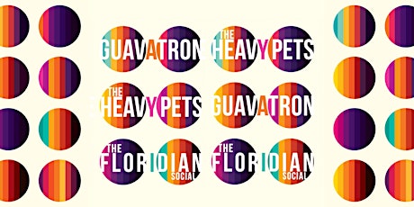 The Heavy Pets + Guavatron at the Floridian Social in St. Petersburg | 21+