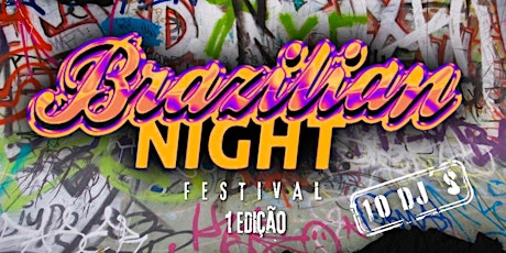 Brazilian night festival 10 djs