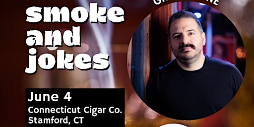Primaire afbeelding van Smoke and Jokes at Connecticut Cigar Company - Greg Stone Headlines!