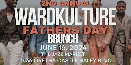 Imagem principal do evento Wardkulture Event. Presents 2nd Annual Father’s Day Brunch