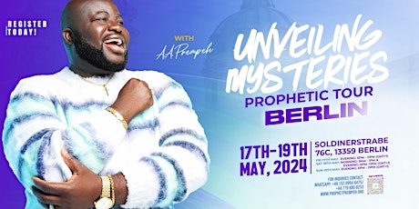 "UNVEILING MYSTERIES" PROPHETIC TOUR, BERLIN