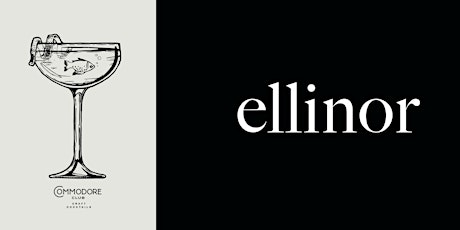 Ellinor & Commodore Club Tasting Pop-Up