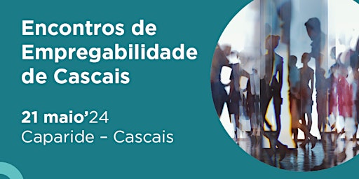 Primaire afbeelding van Encontros de Empregabilidade de Cascais: Pessoas, Recursos e Futuro