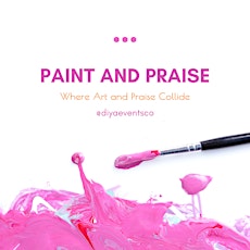 Paint & Praise