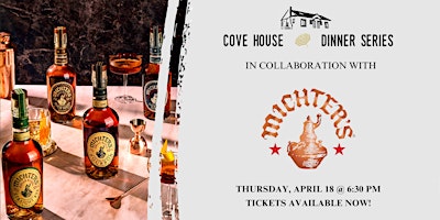 Imagen principal de Cove House Dinner Series w/ Michter's Distillery