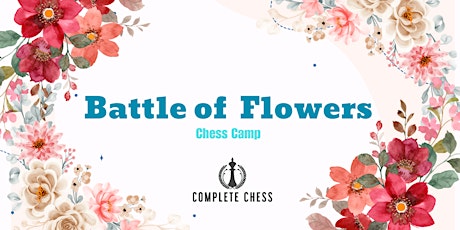 Battle of Flowers Chess Camp