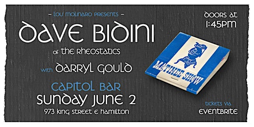 Imagem principal do evento Lou Molinaro Presents - DAVE BIDINI (of The Rheostatics) with Darryl Gould