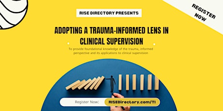 ADOPTING A TRAUMA-INFORMED LENS IN CLINICAL SUPERVISION