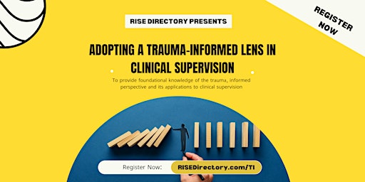 ADOPTING A TRAUMA-INFORMED LENS IN CLINICAL SUPERVISION primary image