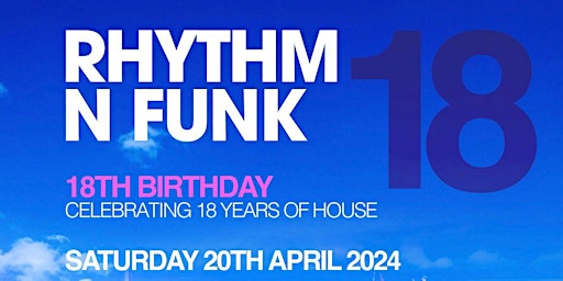 Primaire afbeelding van Rhythm n Funk 18th Birthday Day Party
