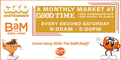 Imagem principal do evento GOOD SATURDAYS The Market at Good Time with BaM Long Beach