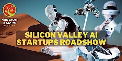 Imagem principal do evento SILICON VALLEY AI STARTUP ROADSHOW : THE FUTURE OF AI FOR EVERYONE