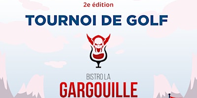 2e édition - Tournoi de Golf du Bistro la Gargouille primary image