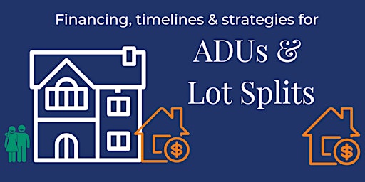 Hauptbild für LIVE!!! How to finance & build your ADU