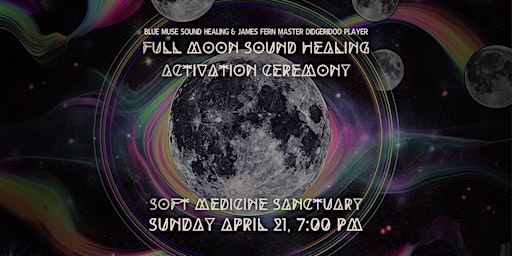 Image principale de Full Moon Sound Healing Activation Ceremony at Soft Medicine