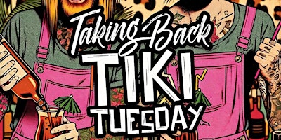 Imagem principal do evento Taking Back Tiki Tuesday
