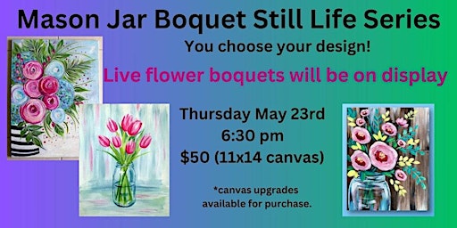 Primaire afbeelding van Paint Night at Buzz Inn Lake Stevens - Mason Jar Boquet Still Life Session