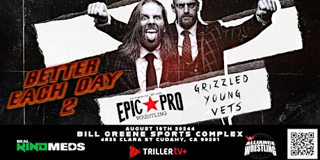 Epic Pro Wrestling presents Better Each Day 2 in Los Angeles, CA!