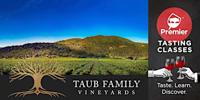 Tasting Class: Taub Family Vineyards primary image