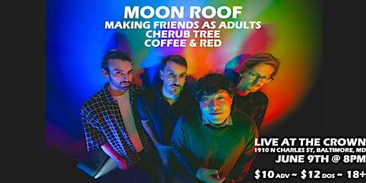 Imagem principal do evento Moon Roof / Making Friends As Adults / Coffee & Red / Cherub Tree - Indie