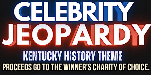 Imagem principal do evento Celebrity Jeopardy! Woodford County and Kentucky Themed