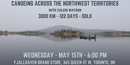 Imagem principal do evento Canoeing Alone Across the Northwest Territories with Calem Watson