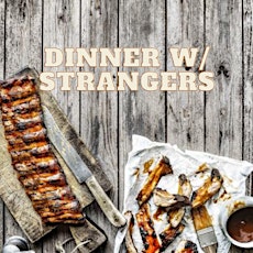 Dinner w/ Strangers - Westside - June