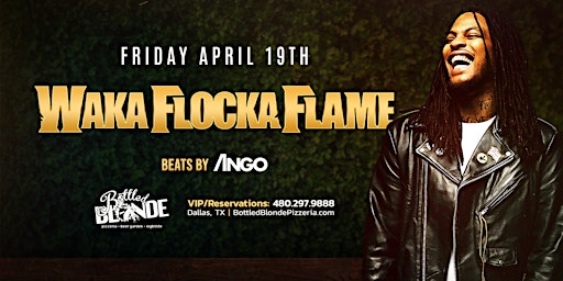 Primaire afbeelding van Waka Flocka at Bottled Blonde Dallas