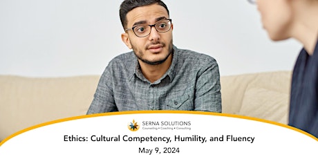 Ethics - Competency, Humility and Fluency - SOR