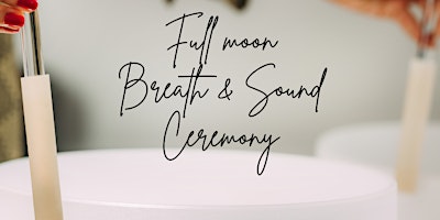 Imagem principal do evento Full Moon Breath and Sound Ceremony
