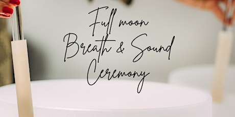 Full Moon Breath and Sound Ceremony