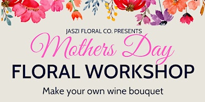 Mothers Day Floral Workshop primary image