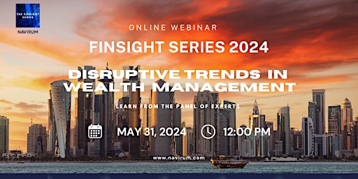 Imagen principal de Finsight Series 2024 : Disruptive Trends in Wealth Management in US