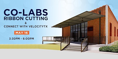 Imagem principal do evento Connect With VelocityTX: Co-Labs Ribbon Cutting Event