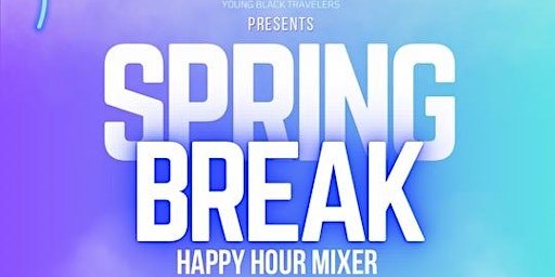 Imagen principal de Spring Break Happy Hour Mixer