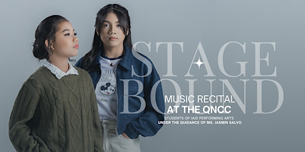 Stagebound: Joelle and Pauleen's Music Recital at the QNCC