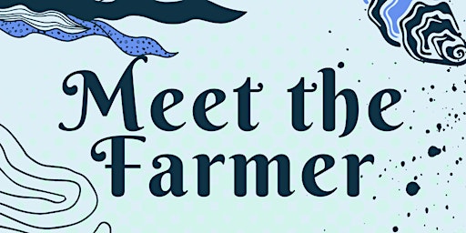 Image principale de Meet the Farmer Party