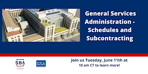 Hauptbild für Getting on GSA Schedule & Subcontracting- Tues. 6/11 at 10 AM CT
