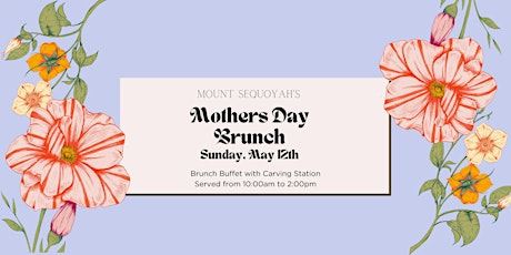 Brunch on the Mountain: Mother's Day