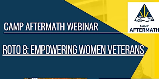 Primaire afbeelding van Camp Aftermath Webinar: Empowering Women Veterans