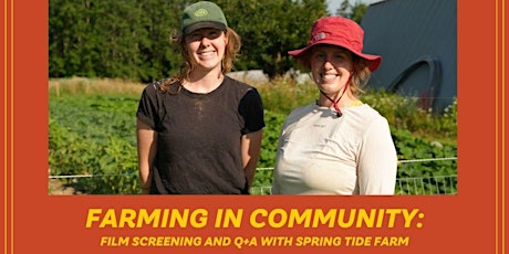 Farming in Community: Film Screening and Q&A with Spring Tide Farm