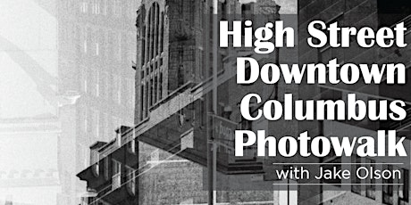 High Street/Downtown Photowalk with Jake Olson